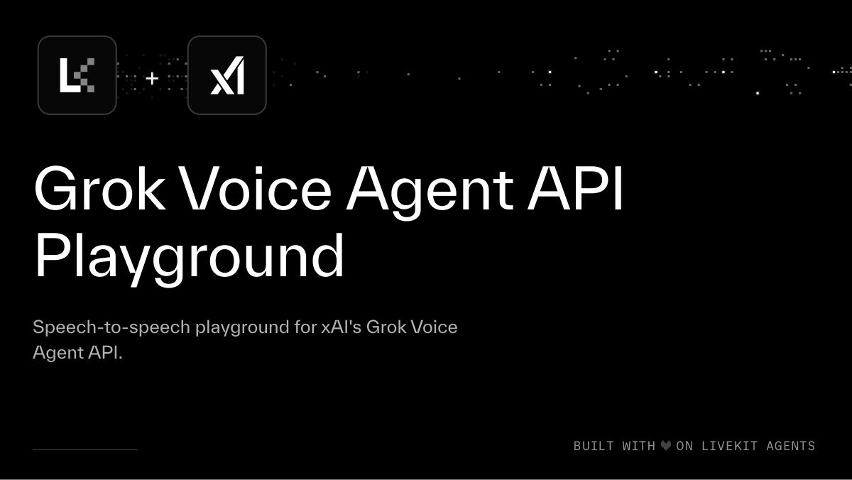 LiveKit | Grok Voice Agent API Playground